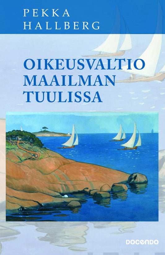 Etukansi. Pekka Hallberg. Oikeusvaltio maailman tuulissa.
