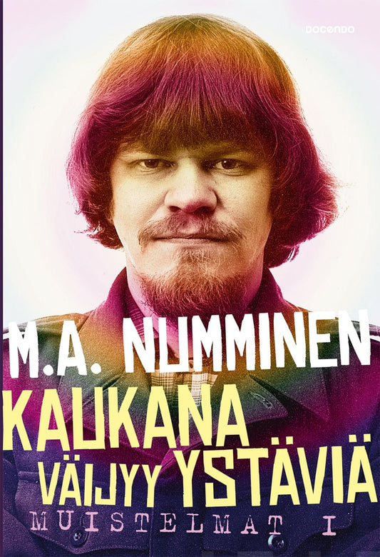 Etukansi. M.A. Numminen. Kaukana väijyy ystäviä.