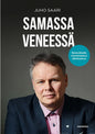 Etukansi. Juho Saari Samassa veneessä