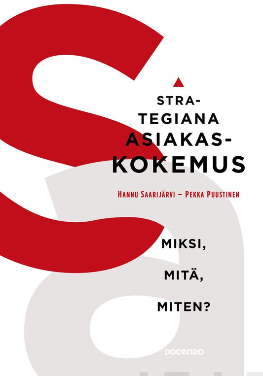 Etukansi. Hannu Saarijärvi. Pekka Puustinen. Strategiana asiakaskokemus.