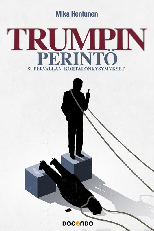 Etukansi. Mika Hentunen. Trumpin perintö.