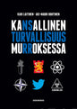 Etukansi. Kari Laitinen Kansallinen turvallisuus murroksessa