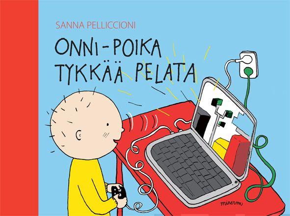 Etukansi. Sanna Pelliccioni. Onni-poika tykkää pelata