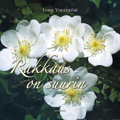 Etukansi. John Vikström Rakkaus on suurin