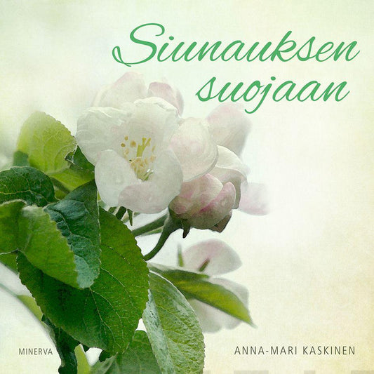 Etukansi. Anna-Mari Kaskinen. Siunauksen suojaan.
