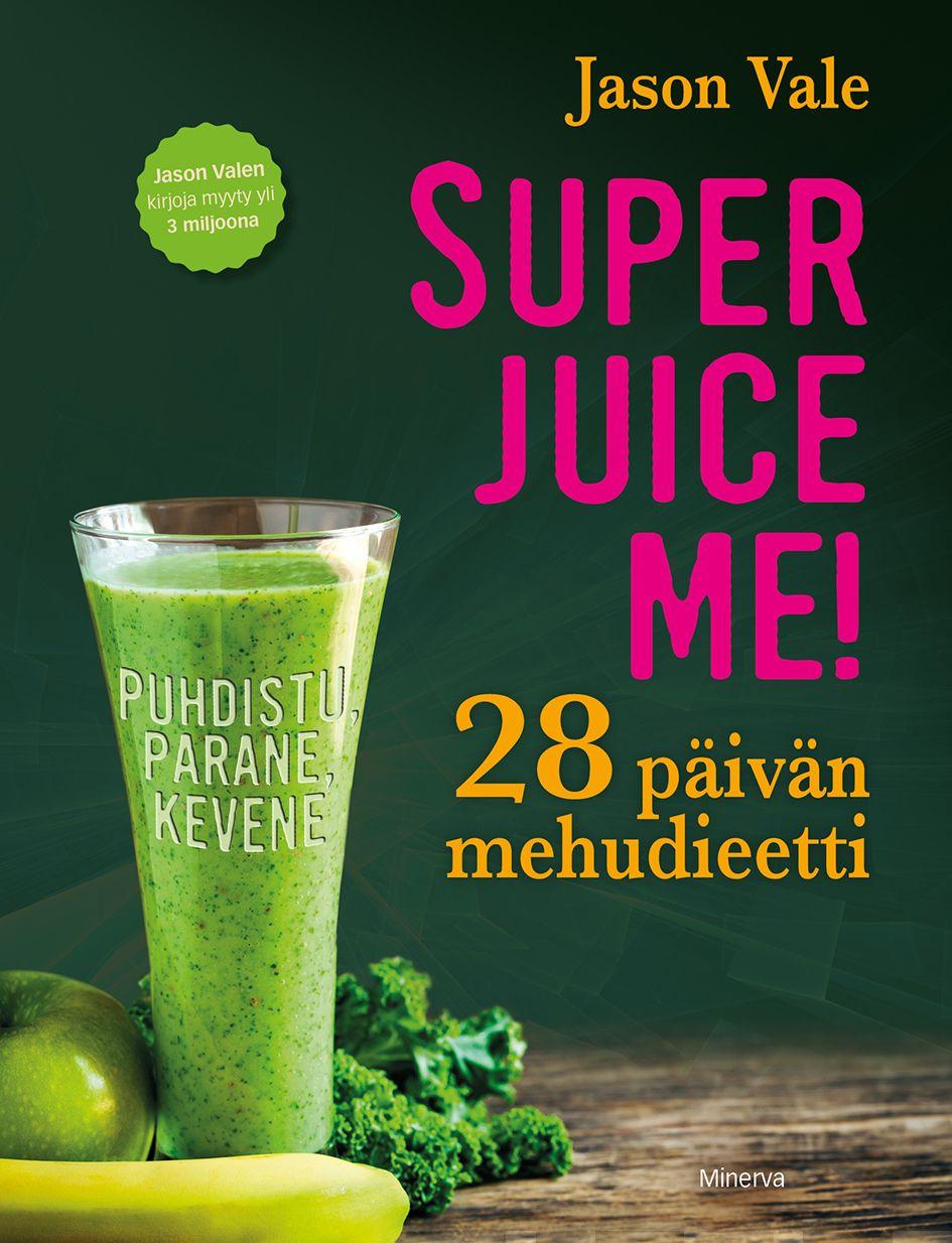 Etukansi. Jason Vale. Superjuice Me!