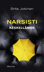 Etukansi. Brita Jokinen Narsisti keskellämme