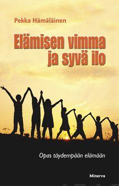 Etukansi. Pekka Hämäläinen Elämisen vimma ja syvä ilo