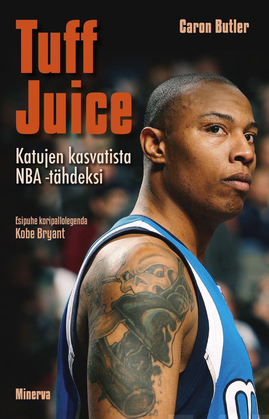 Etukansi. Caron Butler. Tuff Juice