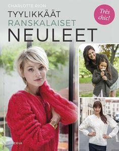 Etukansi. Charlotte Rion. Tyylikkäät ranskalaiset neuleet