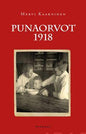 Etukansi. Mervi Kaarninen Punaorvot 1918