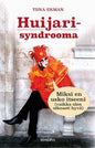 Etukansi. Tiina Ekman Huijarisyndrooma