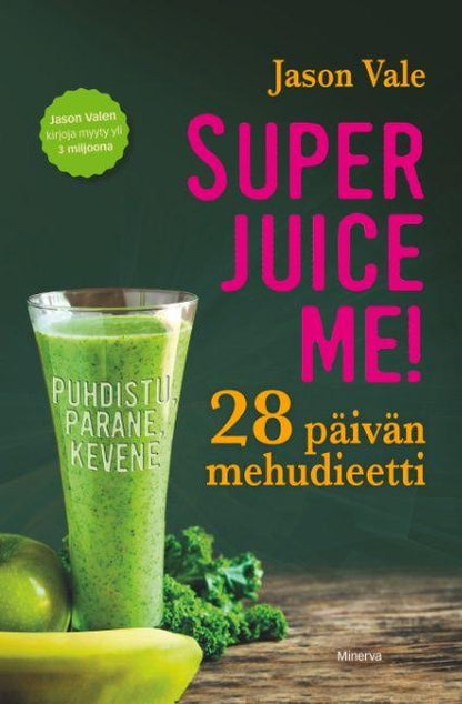 Etukansi. Jason Vale Superjuice Me!