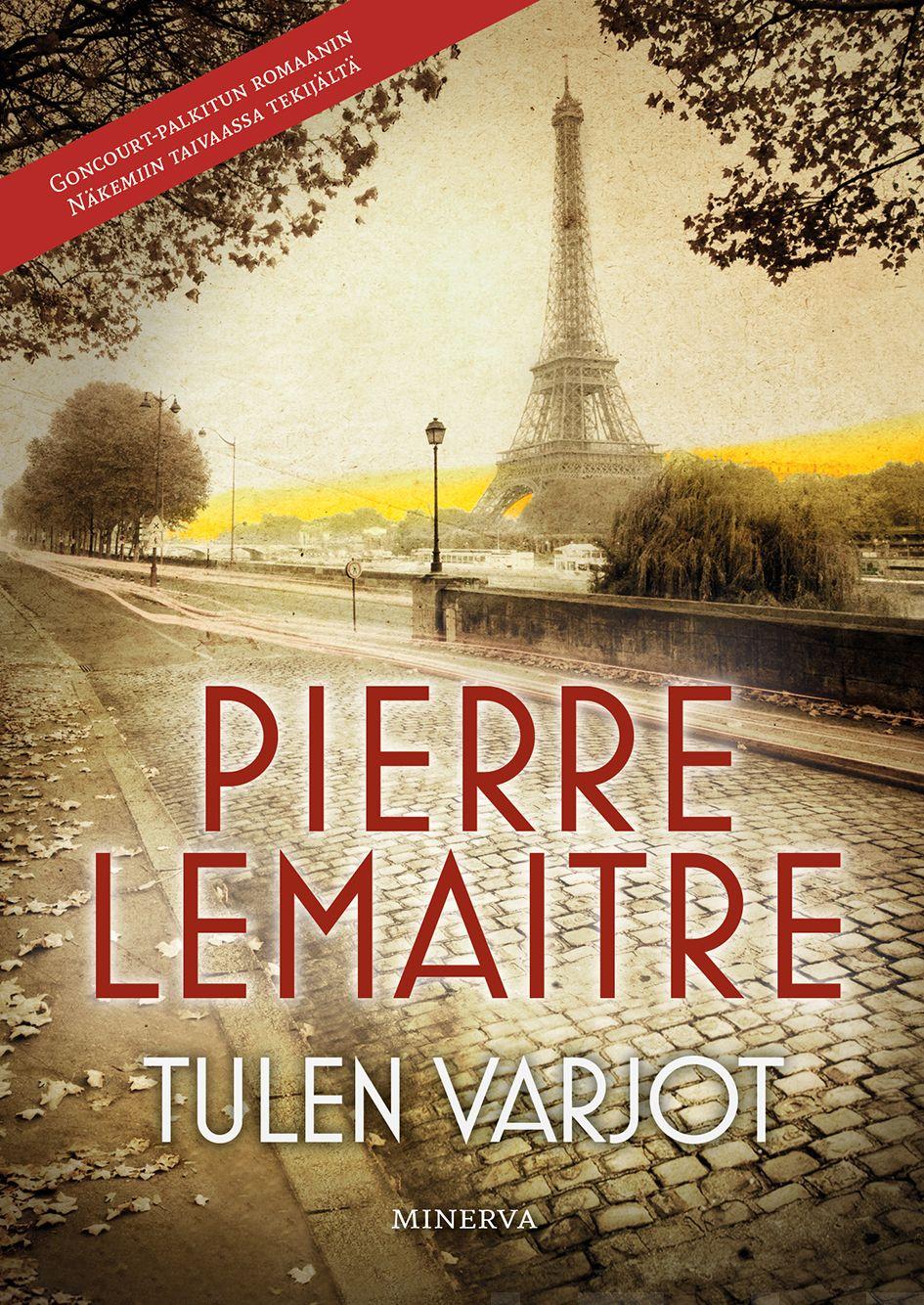 Etukansi. Pierre Lemaitre Tulen varjot