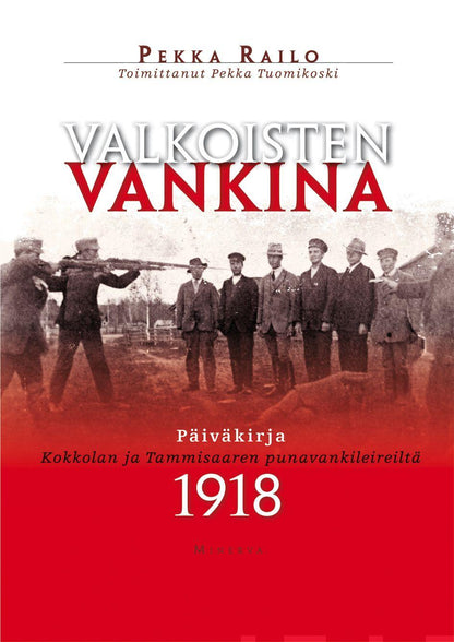 Etukansi. Pekka Railo Valkoisten vankina