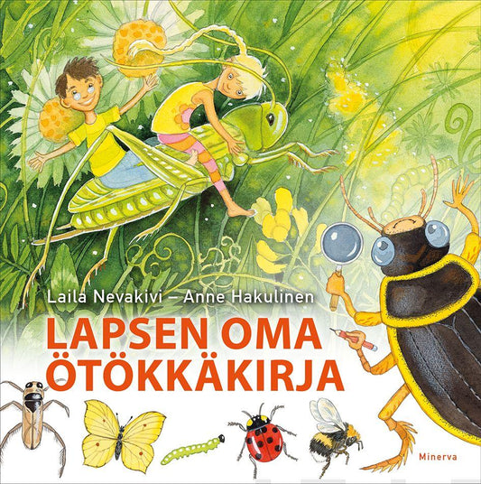 Etukansi. Anne Hakulinen. Laila Nevakivi. Lapsen oma ötökkäkirja.