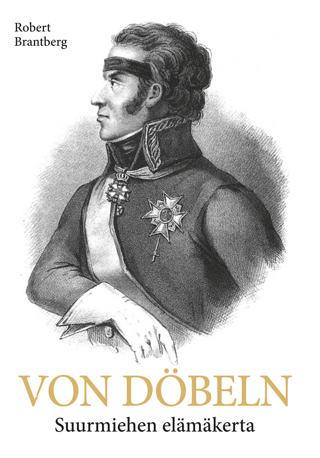 Etukansi. Robert Brantberg Von Döbeln