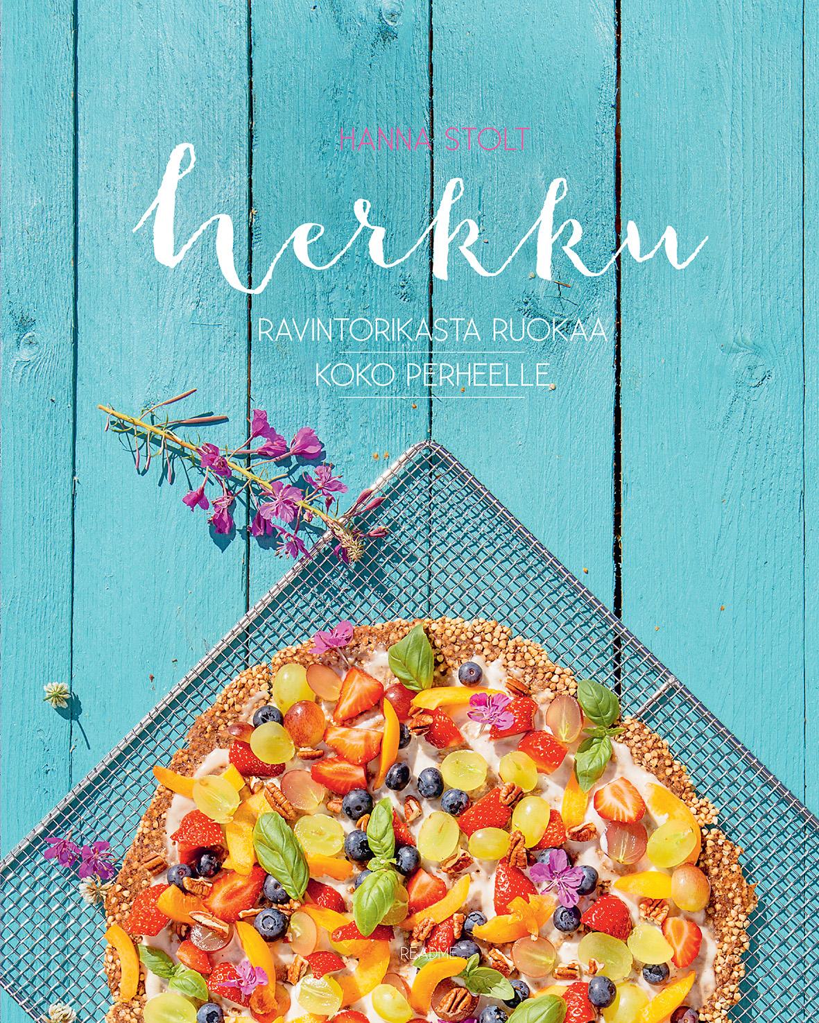 Etukansi. Hanna Stolt Herkku - Ravintorikasta ruokaa koko perheelle