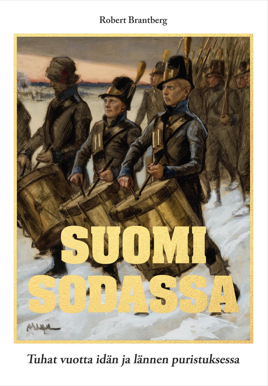 Etukansi. Robert Brantberg Suomi sodassa