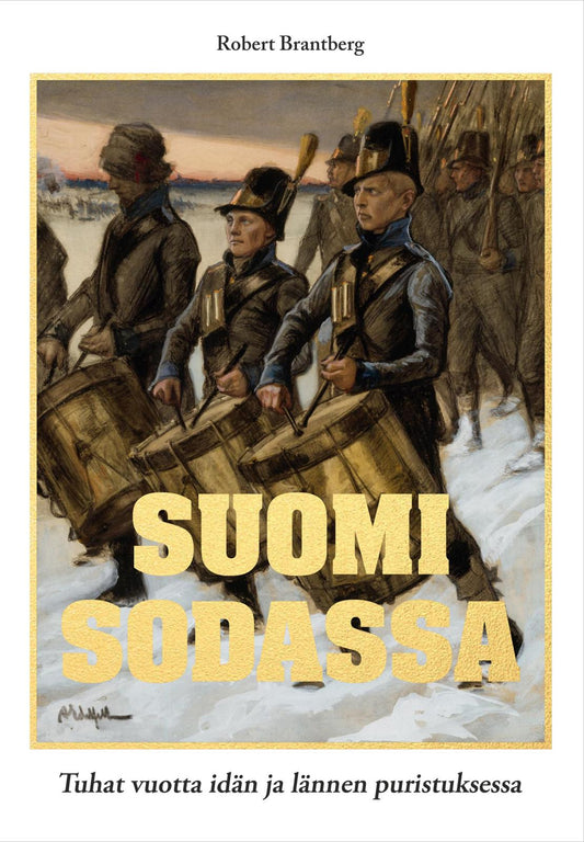 Etukansi. Robert Brantberg. Suomi sodassa.