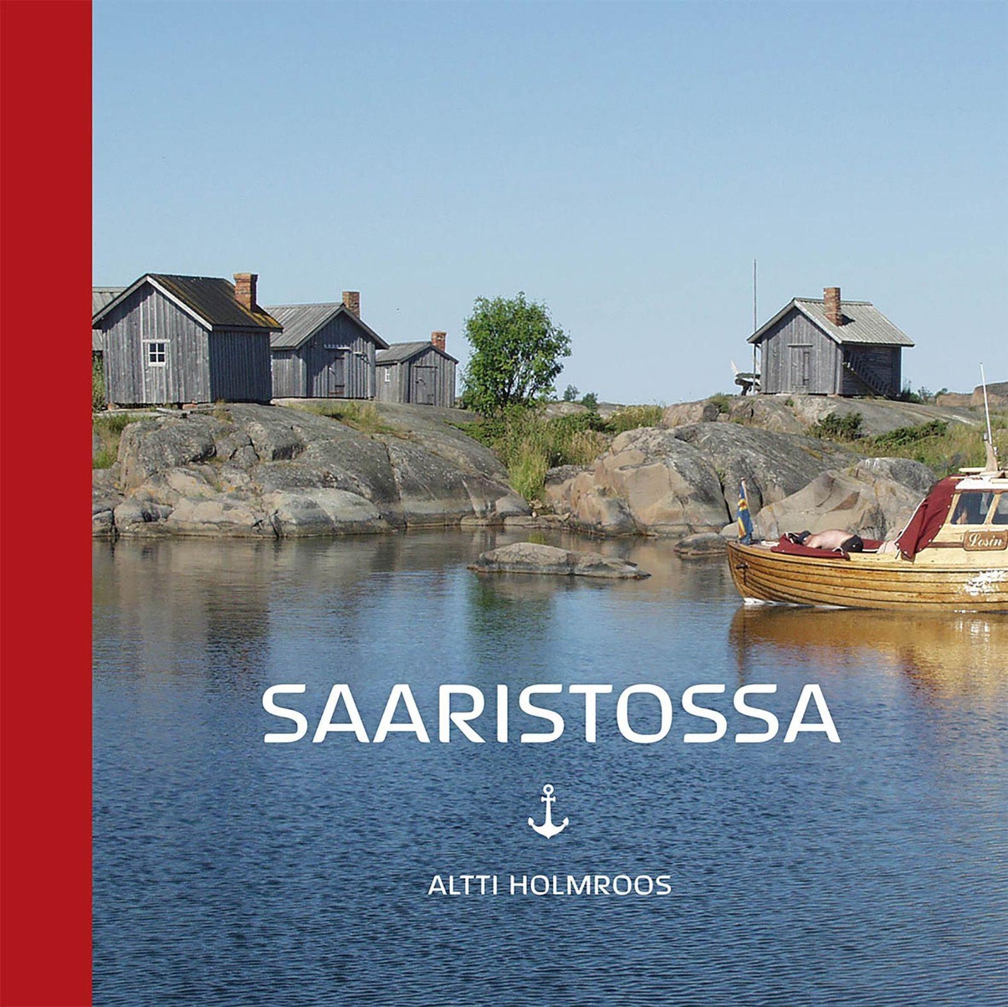 Etukansi. Altti Holmroos Saaristossa