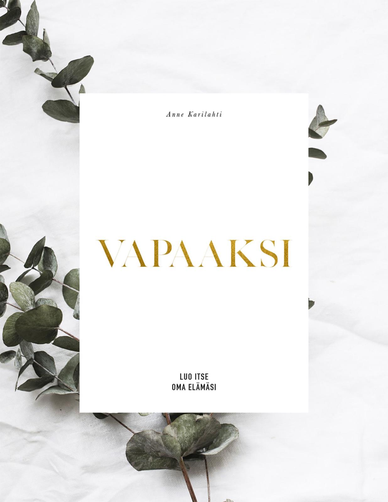 Etukansi. Anne Karilahti Vapaaksi!