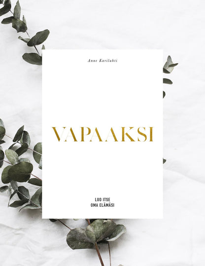 Etukansi. Anne Karilahti Vapaaksi!