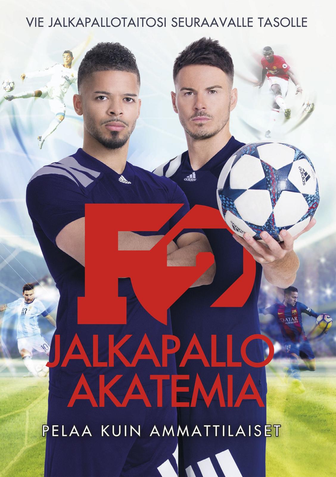 Etukansi. The F2 Freestylers F2 - Jalkapallo-akatemia