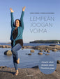 Etukansi. Sonja Lumme Lempeän joogan voima