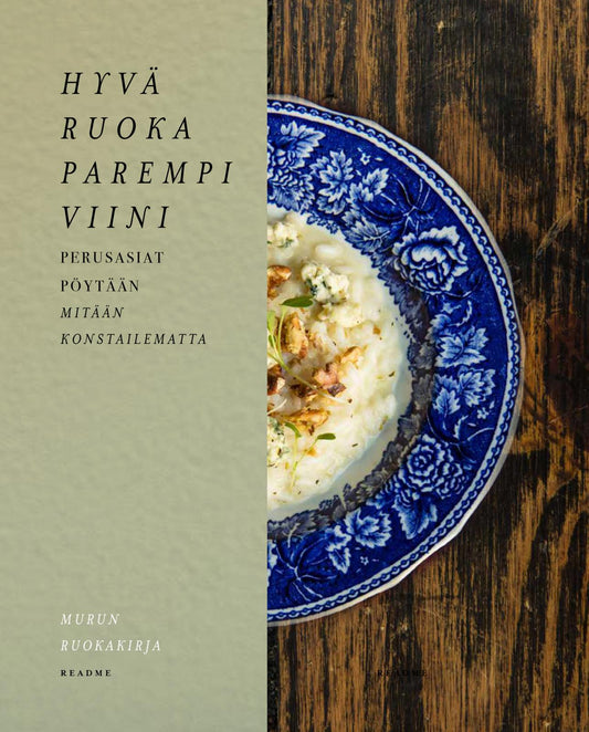 Etukansi. Samuil Angelov. Turo Väärti. Nico Backström. Elina Yrjölä. Hyvä ruoka parempi viini - Perusasiat pöytään mitään konstailematta.