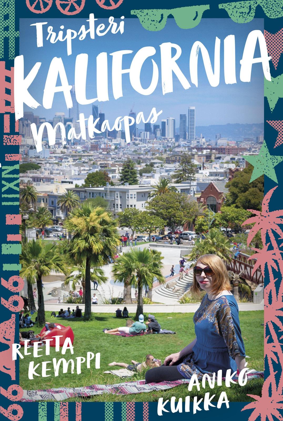 Etukansi. Reetta Kemppi Kalifornia
