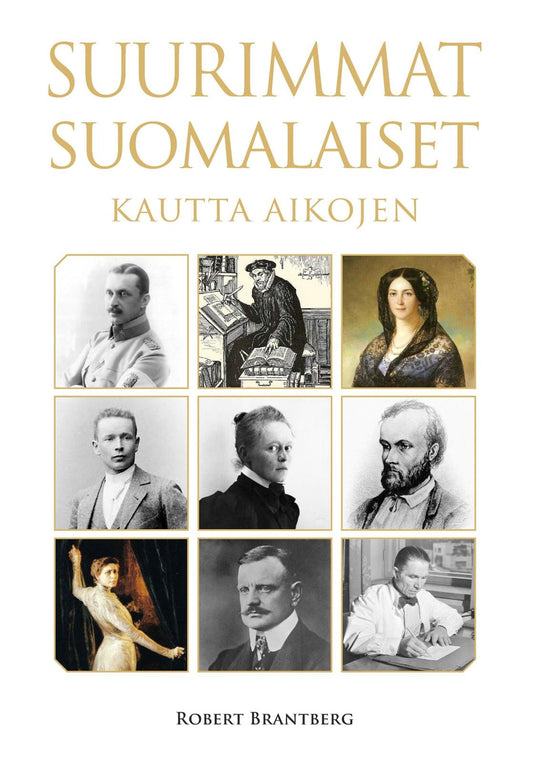 Etukansi. Robert Brantberg. Suurimmat suomalaiset kautta aikojen.