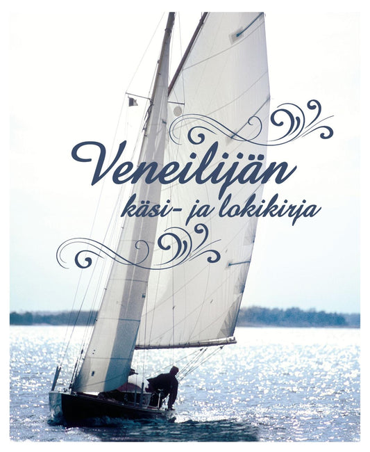 Etukansi. Manne Stenroos. Veneilijän käsi- ja lokikirja.