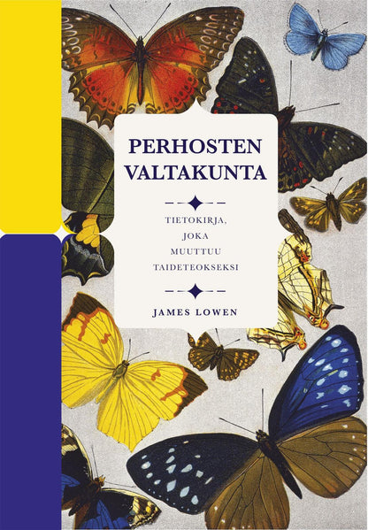 Etukansi. James Lowen Perhosten valtakunta