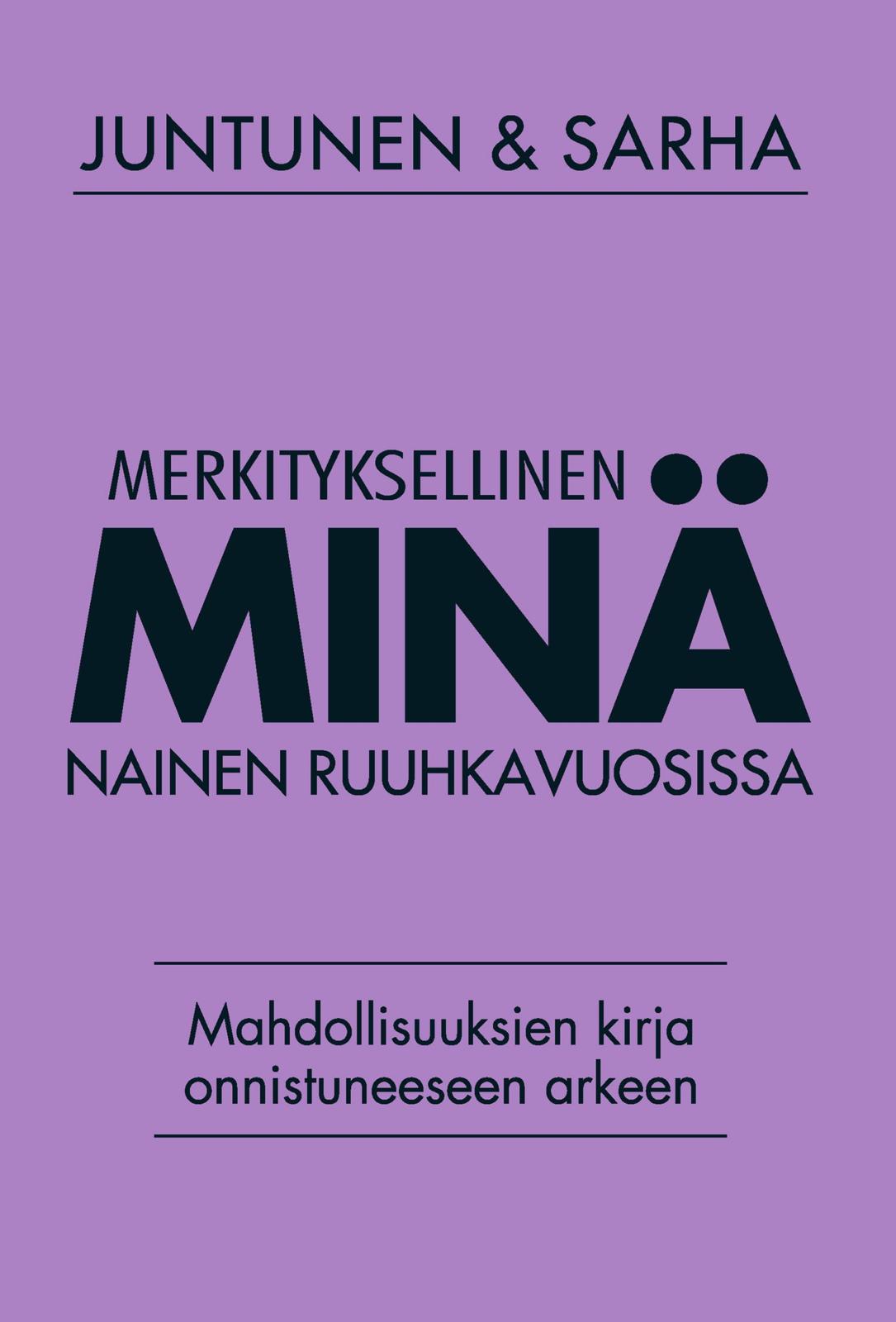 Etukansi. Mira Juntunen Merkityksellinen minä