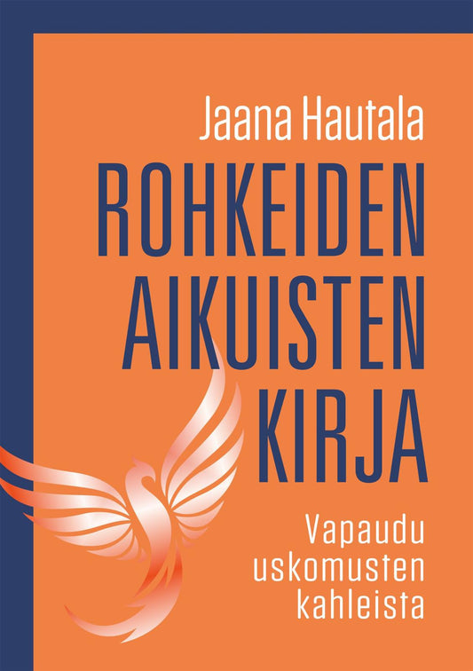 Etukansi. Jaana Hautala. Rohkeiden aikuisten kirja.