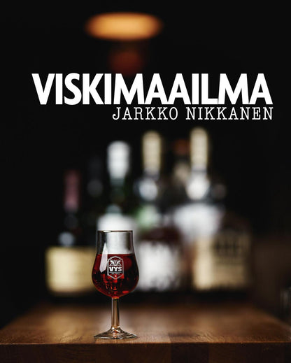 Etukansi. Jarkko Nikkanen Viskimaailma