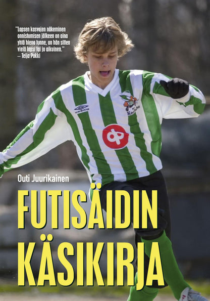 Etukansi. Outi Juurikainen Futisäidin käsikirja