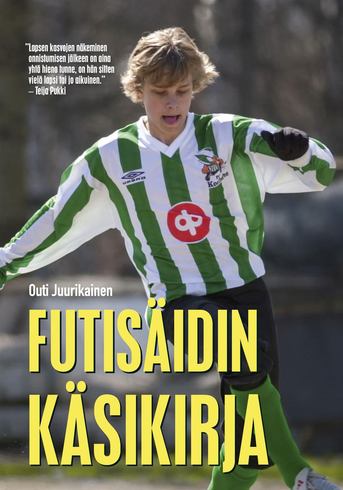 Etukansi. Outi Juurikainen Futisäidin käsikirja