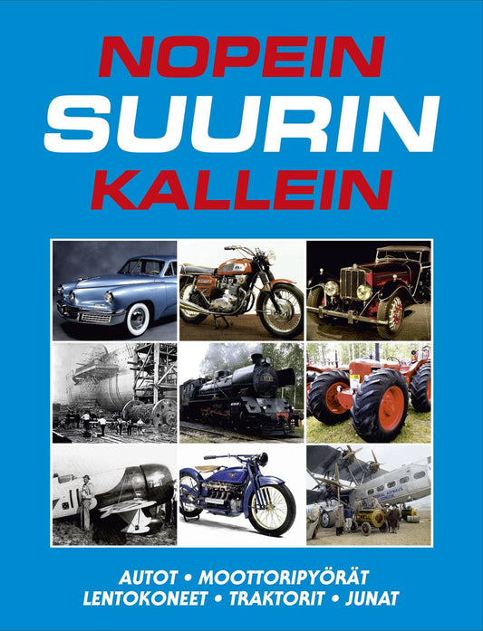 Etukansi. NOPEIN, SUURIN, KALLEIN.