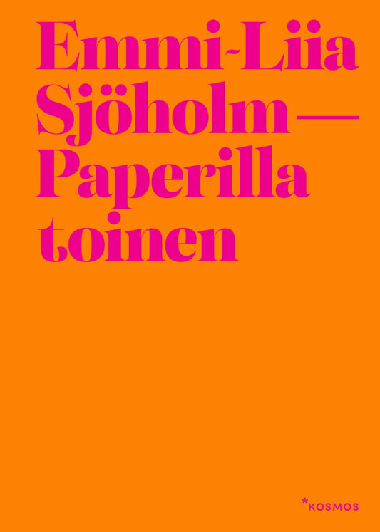 Etukansi. Emmi-Liia Sjöholm. Paperilla toinen.