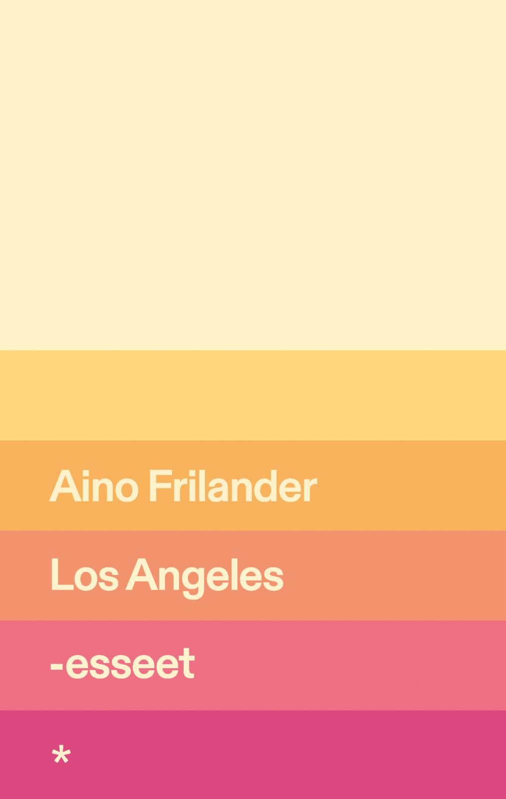 Etukansi. Aino Frilander. Los Angeles -esseet