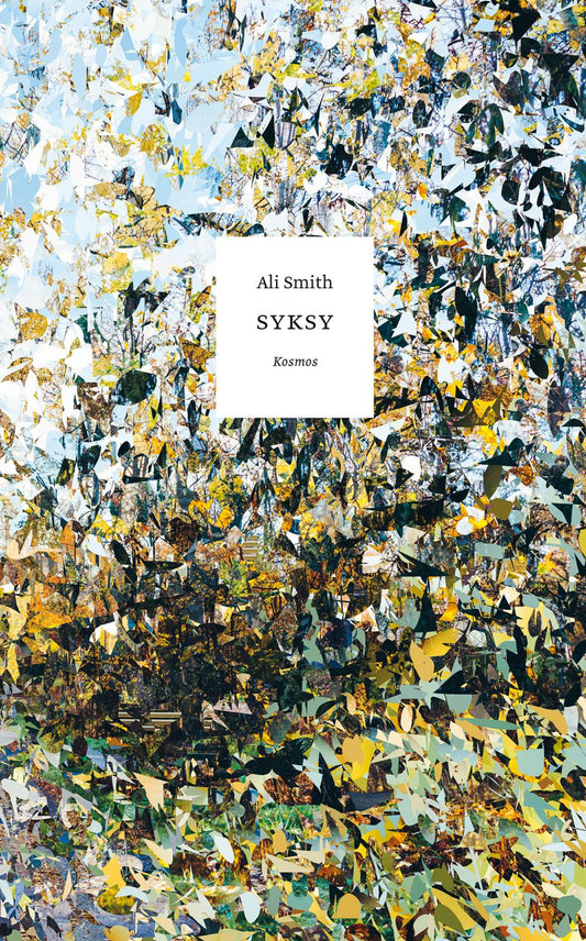 Etukansi. Ali Smith. Syksy.
