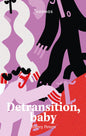Etukansi. Torrey Peters Detransition, baby