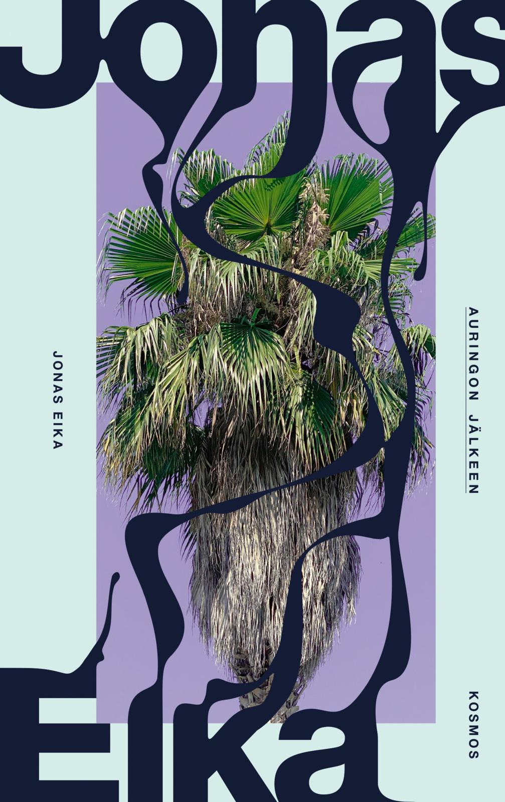 Etukansi. Jonas Eika Auringon jälkeen