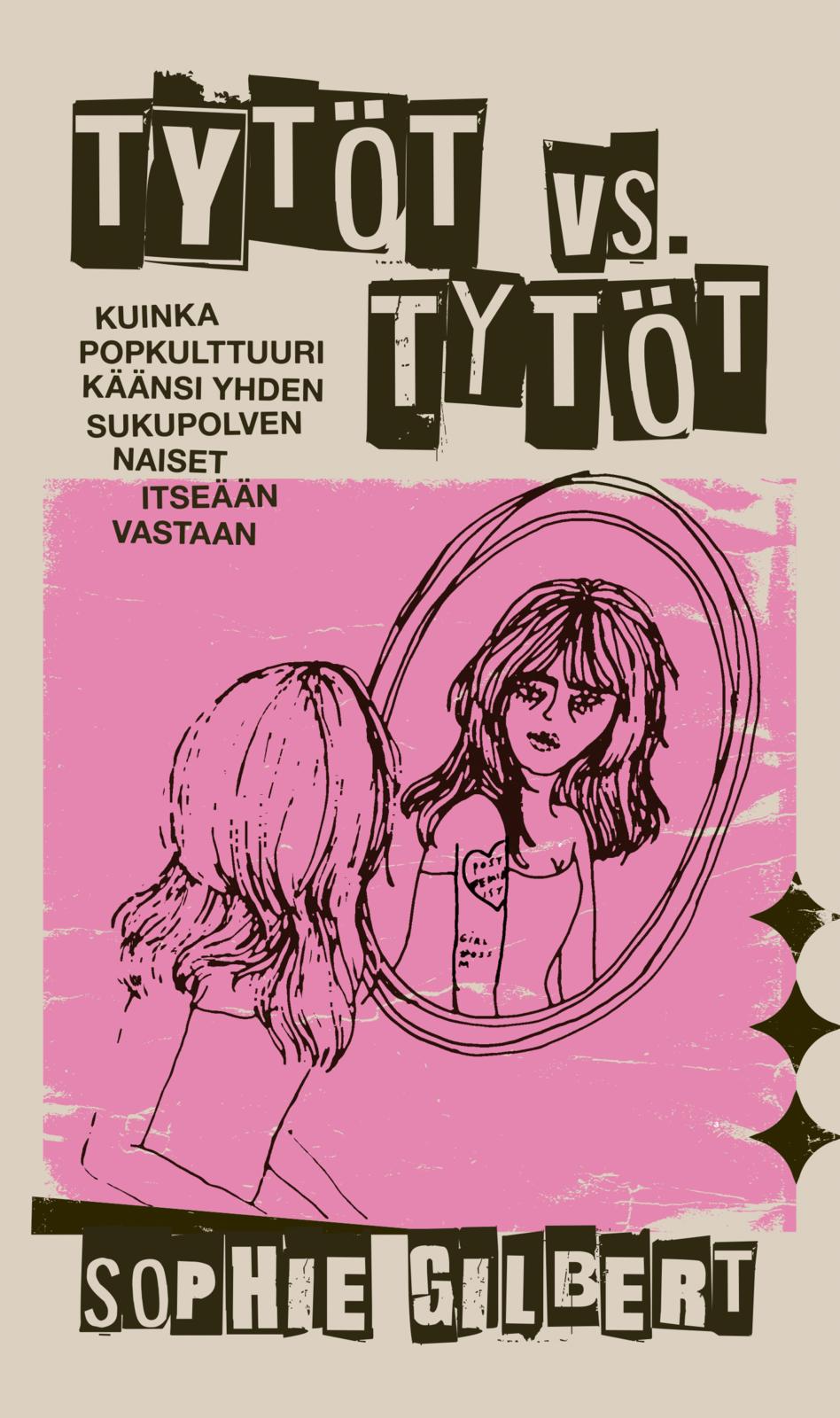 Etukansi. Sophie Gilbert Tytöt vs. tytöt