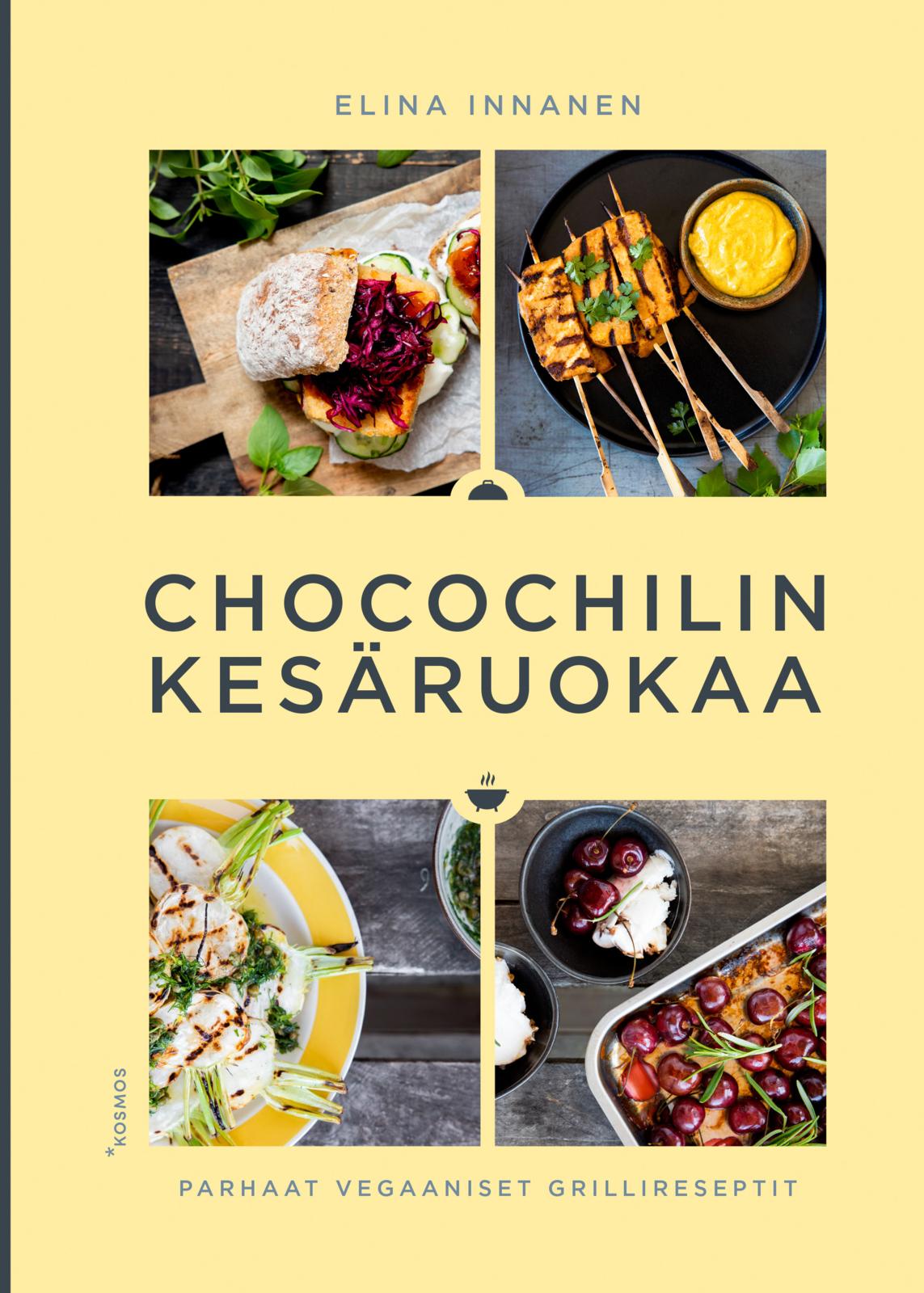 Etukansi. Elina Innanen Chocochilin kesäruokaa