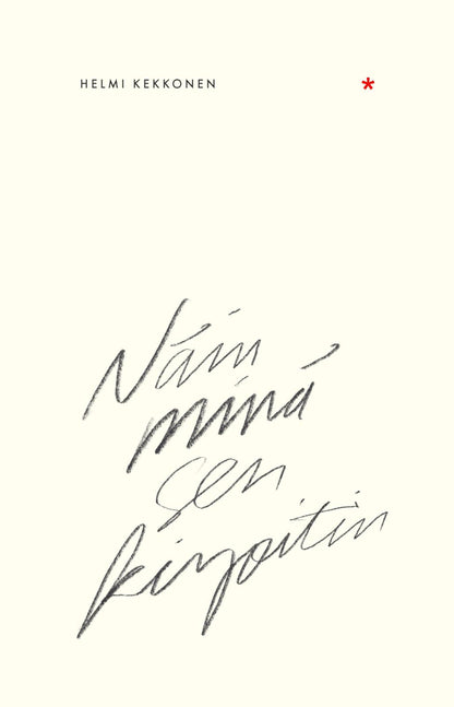 Etukansi. Helmi Kekkonen Näin minä sen kirjoitin