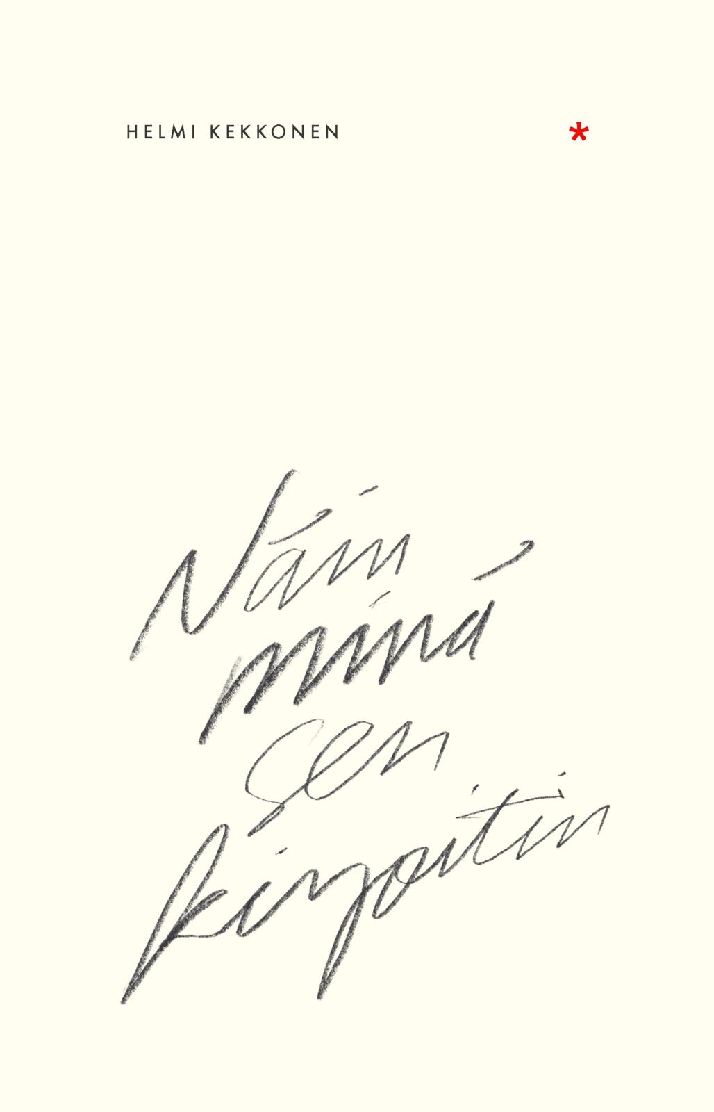 Etukansi. Helmi Kekkonen. Näin minä sen kirjoitin