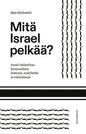 Etukansi. Raja Shehadeh Mitä Israel pelkää?